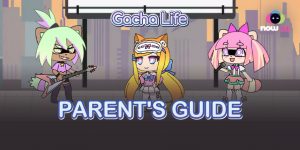 A Comprehensive Gacha Life Guide for Parents