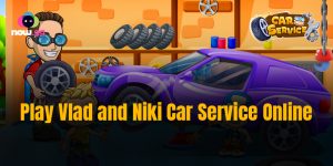 The Online Cloud Benefits of Playing Vlad and Niki: Car Service on now.gg
